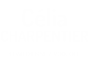 Célia Charpentier, Comédienne - Voix OFF / Videos